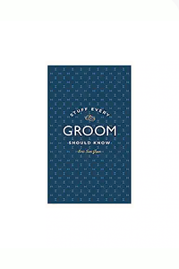 SH Stuff Every Groom Should Know