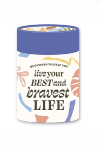 Questions to Help You Live Your Best and Bravest Life Deck